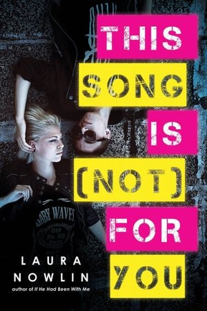 Cover for Laura Nowlin · This Song Is (Not) For You (Taschenbuch) (2025)