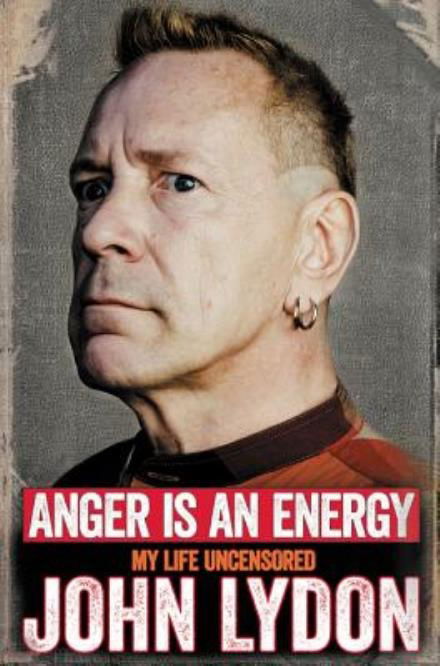 Anger is an Energy: My Life Uncensored - John Lydon - Böcker - SIMON & SCHUSTER - 9781471151781 - 9 september 2015