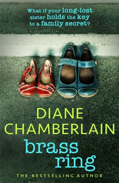 Brass Ring: a totally gripping and emotional page-turner from the bestselling author - Diane Chamberlain - Bøger - Headline Publishing Group - 9781472282781 - 1. februar 2021