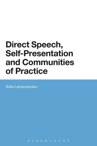 Cover for Dr Sofia Lampropoulou · Direct Speech, Self-presentation and Communities of Practice (Paperback Book) [Nippod edition] (2013)