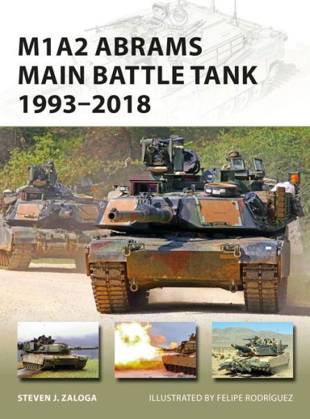 Cover for Zaloga, Steven J. (Author) · M1A2 Abrams Main Battle Tank 1993–2018 - New Vanguard (Paperback Book) (2019)