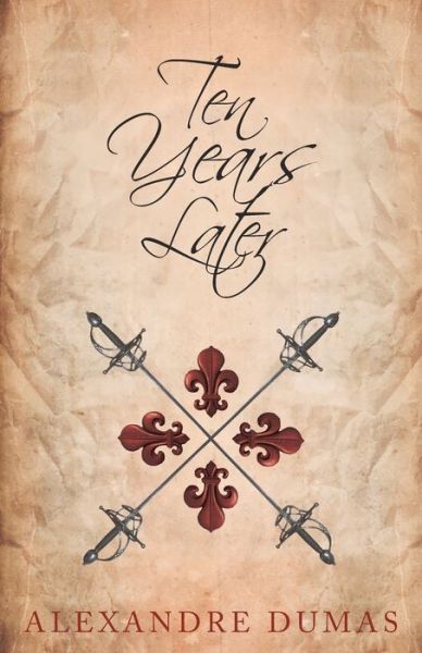 Cover for Alexandre Dumas · Ten Years Later (Paperback Bog) (2015)
