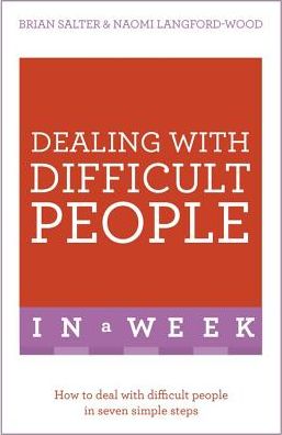 Cover for Naomi Langford-Wood · Dealing With Difficult People In A Week: How To Deal With Difficult People In Seven Simple Steps (Paperback Book) (2016)