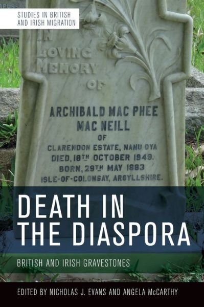 Cover for Nicholas Evans · Death in the Diaspora: Gravestones and Memorial Markers Across the British World - Studies in British and Irish Migration (Hardcover Book) (2020)