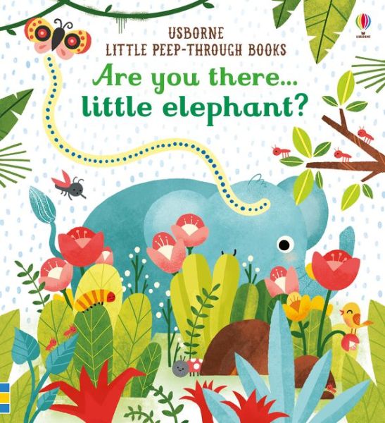 Are you there Little Elephant? - Little Peek-Through Books - Sam Taplin - Livros - Usborne Publishing Ltd - 9781474936781 - 1 de setembro de 2017