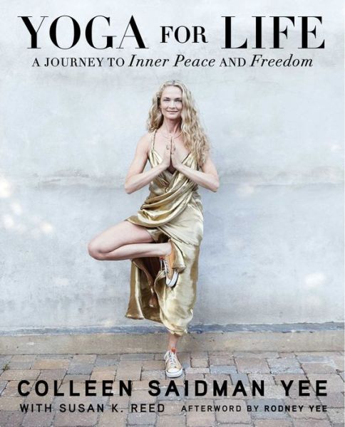 Cover for Colleen Saidman Yee · Yoga for Life: A Journey to Inner Peace and Freedom (Taschenbuch) (2015)