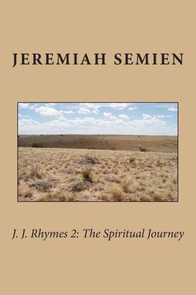 Cover for Jeremiah Semien · J. J. Rhymes 2: the Spiritual Journey (Taschenbuch) (2012)