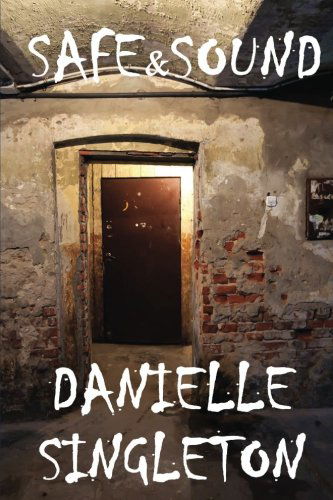 Cover for Danielle Singleton · Safe &amp; Sound (Paperback Book) (2013)