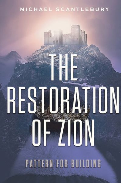 Cover for Michael Scantlebury · The Restoration of Zion (Paperback Book) (2019)