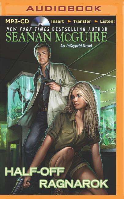 Half-off Ragnarok - Seanan Mcguire - Music - Brilliance Audio - 9781491584781 - December 1, 2014