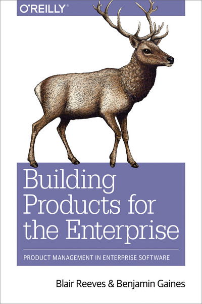 Cover for Blair Reeves · Building for Business: Product Management in Enterprise Software (Taschenbuch) (2018)