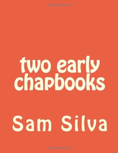 Cover for Sam Silva · Two Early Chapbooks (Paperback Book) (2013)