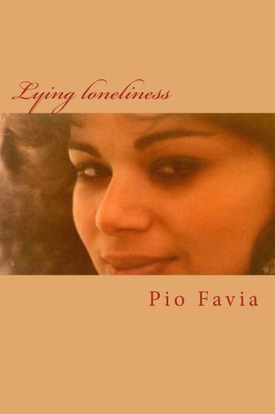 Cover for Pio Favia · Lying Loneliness (Paperback Book) (2014)