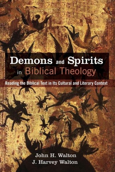 Cover for John H Walton · Demons and Spirits in Biblical Theology (Hardcover Book) (2019)