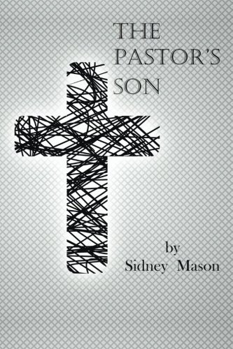 Cover for Sidney Mason · The Pastor's Son (Pocketbok) (2014)