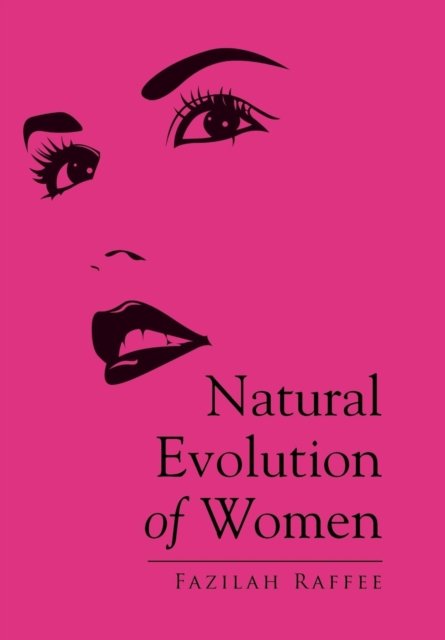 Cover for Fazilah Raffee · Natural Evolution of Women (Hardcover Book) (2017)