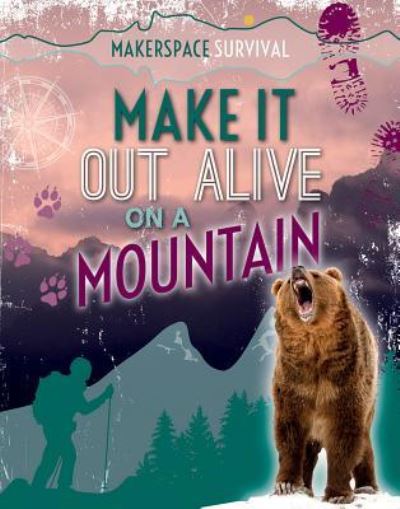 Cover for Claudia Martin · Make It Out Alive on a Mountain (Paperback Book) (2017)