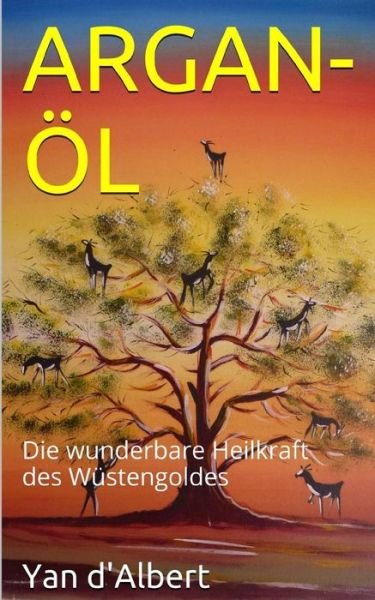 Cover for Yan D'Albert · Argan-OEl (Taschenbuch) (2014)