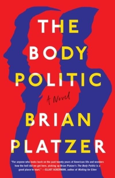 Cover for Brian Platzer · The Body Politic: A Novel (Taschenbuch) (2020)