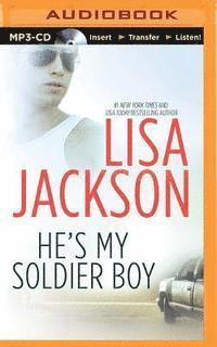 Cover for Lisa Jackson · He's My Soldier Boy (MP3-CD) (2015)