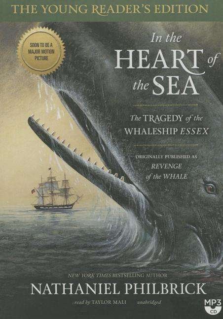 Cover for Nathaniel Philbrick · In the Heart of the Sea: Young Reader's Edition: the Tragedy of the Whaleship Essex (MP3-CD) (2015)