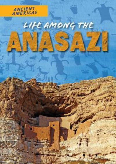 Cover for Rachel Stuckey · Life Among the Anasazi (Hardcover Book) (2016)