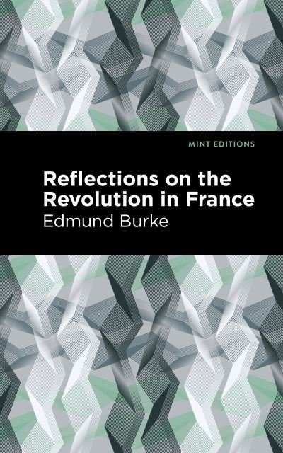 Cover for Edmund Burke · Reflections on the Revolution in France - Mint Editions (Taschenbuch) (2021)