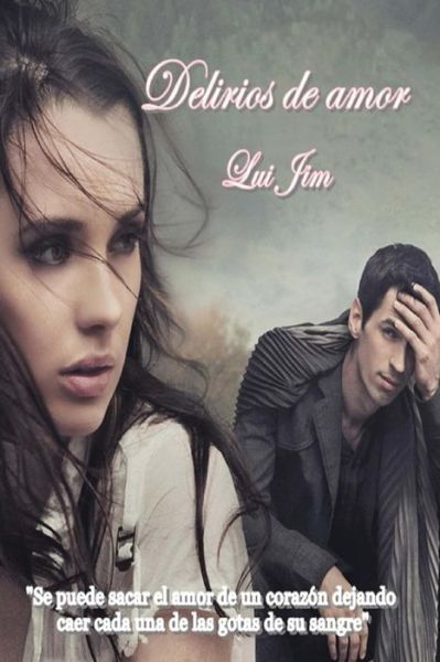 Cover for Lui Jim · Delirios de amor (Paperback Book) (2015)