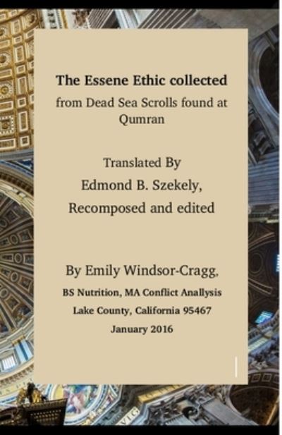 Cover for Edmond B Szekely Trans · The Essene Ethic Collected from Dead Sea Scrolls Found at Qumran (Paperback Book) (2015)