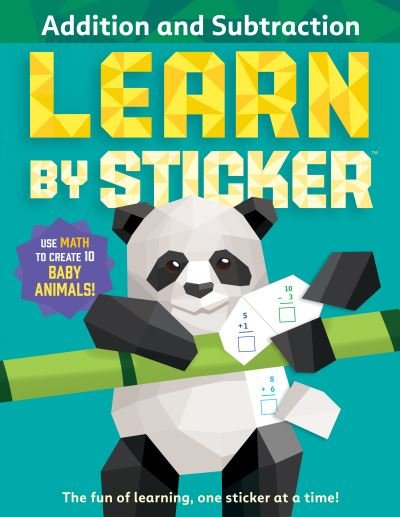 Cover for Workman Publishing · Learn by Sticker: Addition and Subtraction: Use Math to Create 10 Baby Animals! (Paperback Bog) (2023)