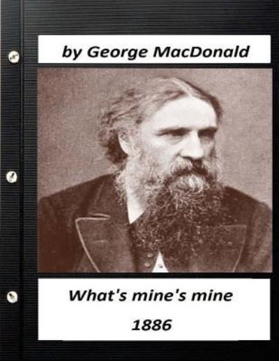 Cover for George MacDonald · What's mine's mine  by George MacDonald (Paperback Book) (2016)