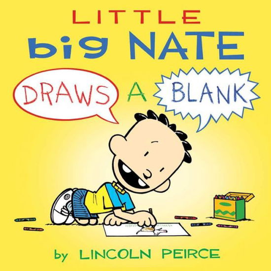 Cover for Lincoln Peirce · Little Big Nate: Draws A Blank - Little Big Nate (Board book) (2019)