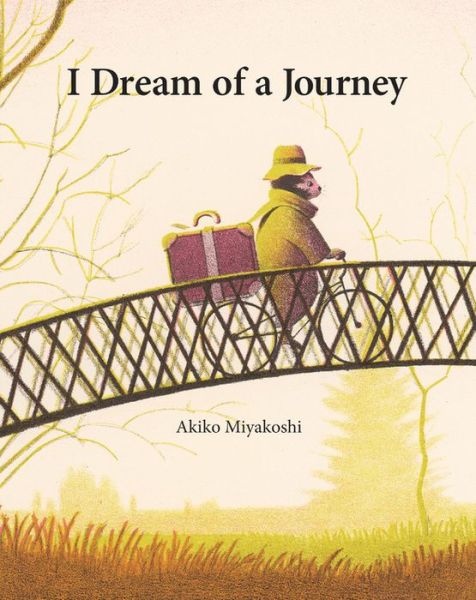 Cover for Akiko Miyakoshi · I Dream of a Journey (Hardcover Book) (2020)