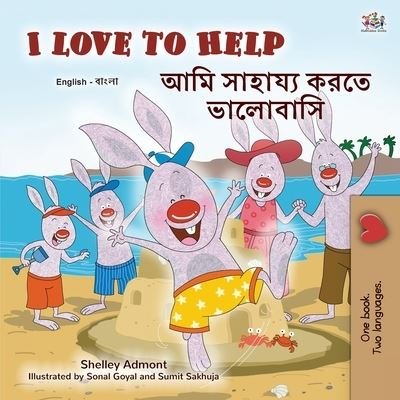 Cover for Shelley Admont · I Love to Help (English Bengali Bilingual Children's Book) (Buch) (2022)