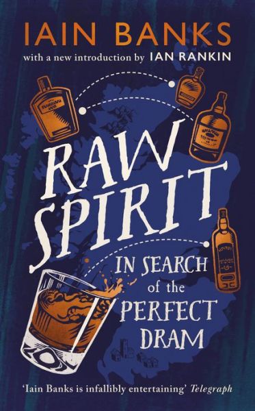 Cover for Iain Banks · Raw Spirit: In Search of the Perfect Dram (Innbunden bok) (2019)