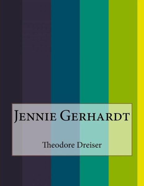 Cover for Deceased Theodore Dreiser · Jennie Gerhardt (Paperback Bog) (2016)