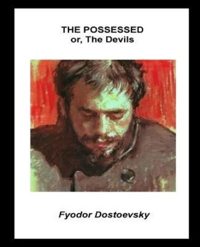 Cover for Fyodor Dostoevsky · The Possessed or, The Devils (Paperback Book) (2016)