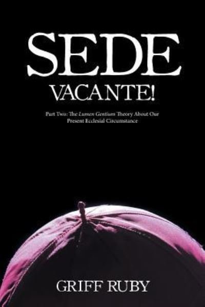 Cover for Griff Ruby · Sede Vacante! (Pocketbok) (2017)