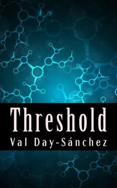 Cover for Val Day-Sanchez · Threshold (Paperback Book) (2016)