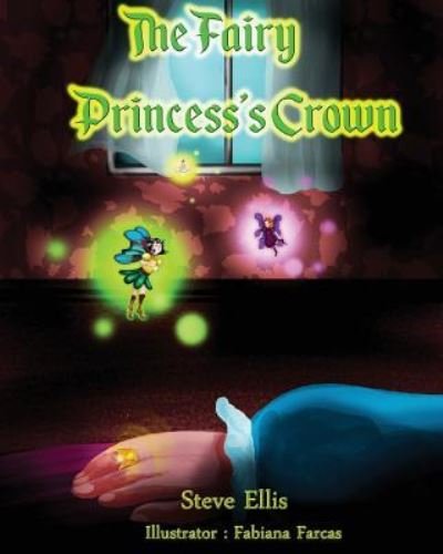 Cover for Steve Ellis · The Fairy Princess's Crown (Paperback Book) (2016)