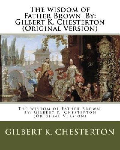 Cover for Gilbert K Chesterton · The wisdom of Father Brown. By (Pocketbok) (2016)
