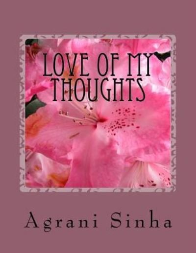 Cover for Agrani Sinha · Love of my thoughts (Paperback Book) (2016)