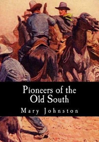 Cover for Mary Johnston · Pioneers of the Old South (Taschenbuch) (2017)