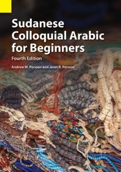 Cover for Andrew M Persson · Sudanese Colloquial Arabic for Beginners (Paperback Book) [4th edition] (2017)