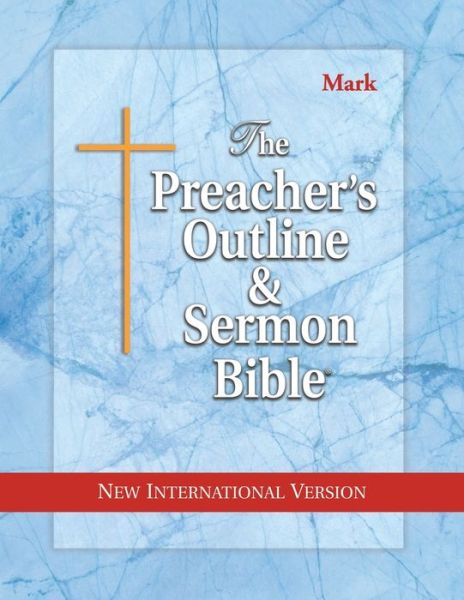 Cover for Preacher's Outline &amp; Sermon Bible-NIV-Mark (Preacher's Outline &amp; Sermon Bible-KJV) (Paperback Book) (2003)