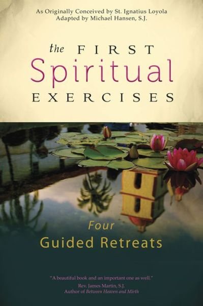 Cover for Michael Hansen · The First Spiritual Exercises: Four Guided Retreats (Taschenbuch) (2013)