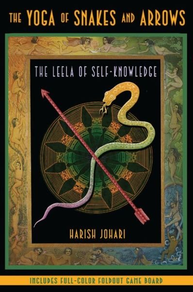 The Yoga of Snakes and Ladders: The Leela of Self-Knowledge - Harish Johari - Books - Inner Traditions Bear and Company - 9781594771781 - June 29, 2007