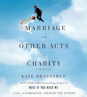 Cover for Kate Braestrup · Marriage and Other Acts of Charity: A Memoir (Audiobook (CD)) (2010)