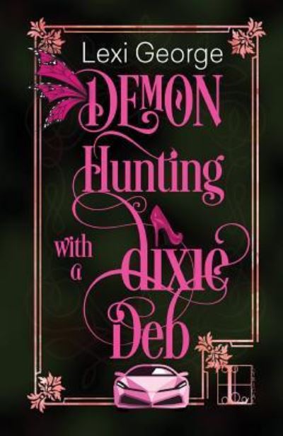 Cover for Lexi George · Demon Hunting With a Dixie Deb (Paperback Bog) (2016)