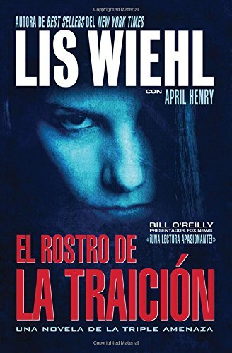 Cover for Lis Wiehl · El Rostro De La Traición (Novela De La Triple Amenaza) (Spanish Edition) (Taschenbuch) [Spanish edition] (2010)